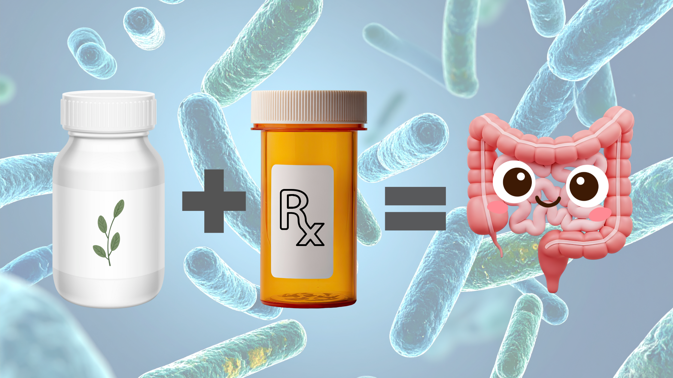 Supplement bottle plus a prescription bottle equals a happy gut.